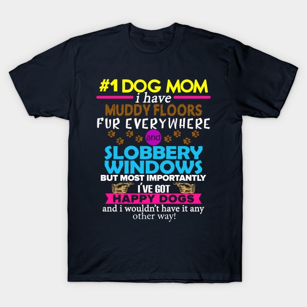 #1 Dog Mom T Shirt Happy Dog T-Shirt by newera